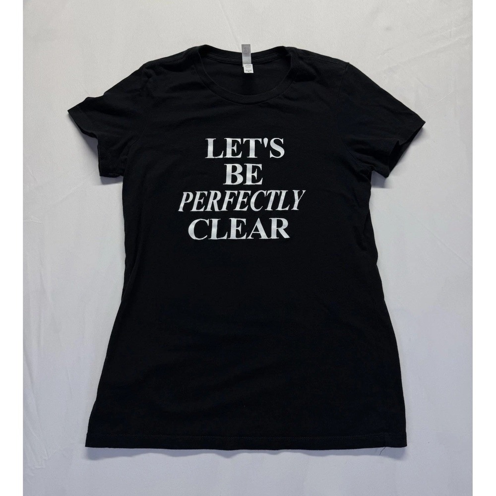 Womens tee Lets be perfectly clear tee Black graphic XL t-shirt